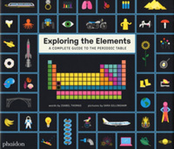 Exploring the elements. A complete guide to the periodic table - Librerie.coop Exploring the elements. A complete guide to the periodic table - Librerie.coop