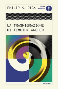 La trasmigrazione di Timothy Archer - Librerie.coop