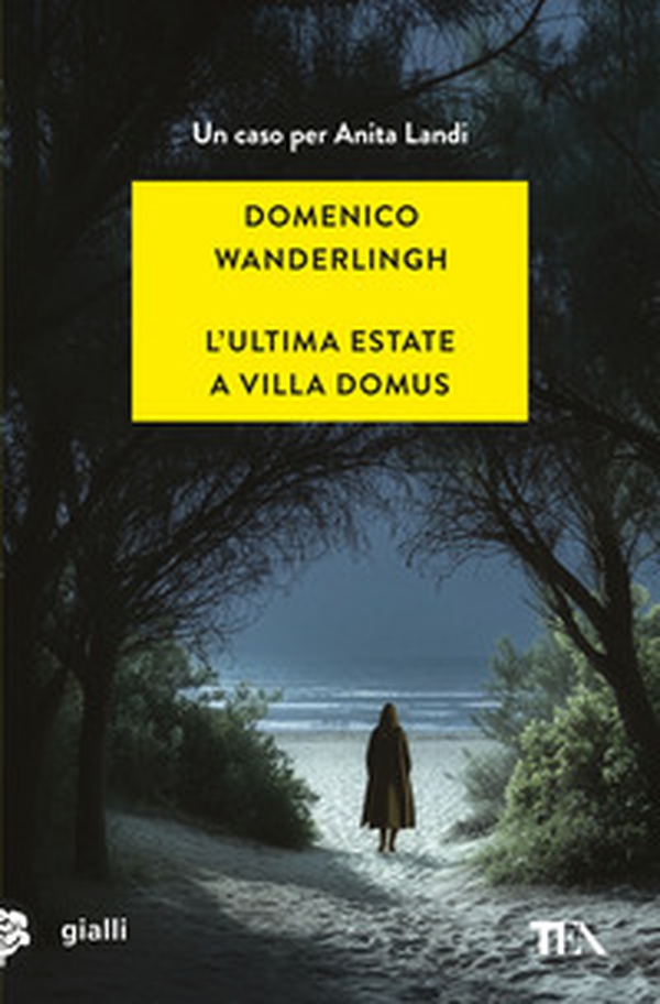 L'ultima estate a Villa Domus. Un nuovo caso per Anita Landi - Librerie.coop