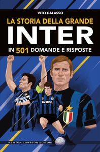 La storia della grande Inter in 501 domande e risposte - Librerie.coop La storia della grande Inter in 501 domande e risposte - Librerie.coop