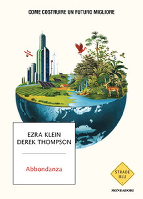 Abbondanza. Come costruire un futuro migliore - Librerie.coop