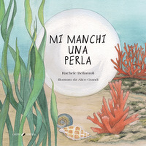 Mi manchi una perla - Librerie.coop Mi manchi una perla - Librerie.coop