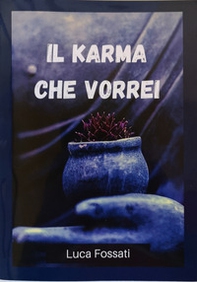 Il karma che vorrei - Librerie.coop Il karma che vorrei - Librerie.coop