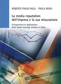 La media reputation dell'impresa e la sua misurazione. Un'esperienza di applicazione della media coverage analysis in Italia - Librerie.coop