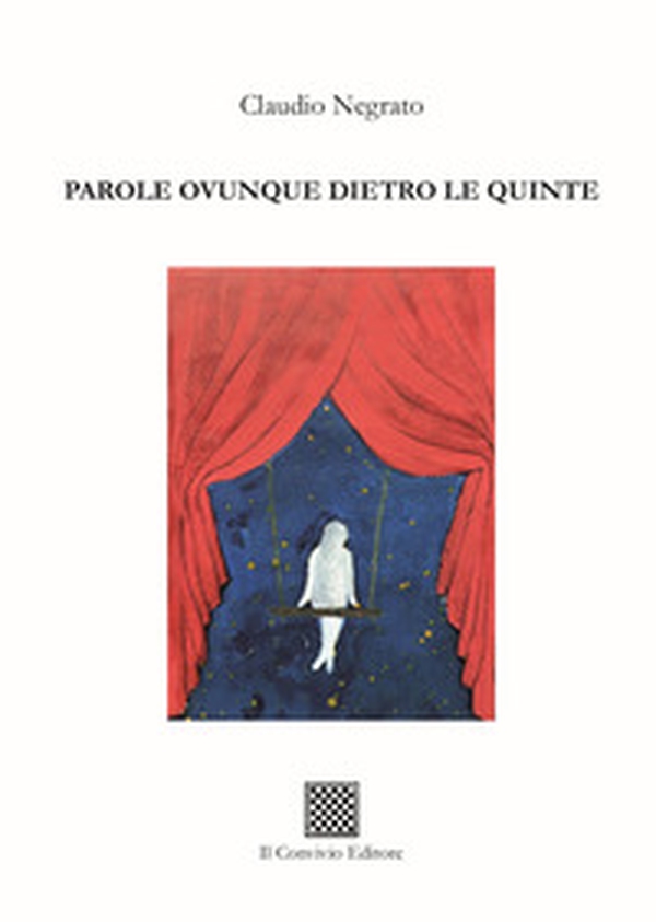 Parole ovunque dietro le quinte - Librerie.coop Parole ovunque dietro le quinte - Librerie.coop
