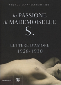 La passione di mademoiselle S. Lettere d'amore (1928-1930) - Librerie.coop