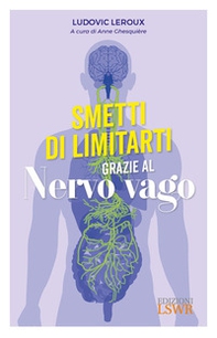 Smetti di limitarti grazie al nervo vago - Librerie.coop