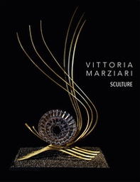 Vittoria Marziari. Sculture - Librerie.coop Vittoria Marziari. Sculture - Librerie.coop