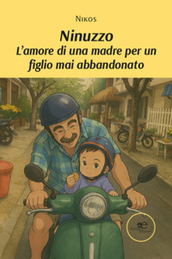 Ninuzzo. L'amore di una madre per un figlio mai abbandonato - Librerie.coop Ninuzzo. L'amore di una madre per un figlio mai abbandonato - Librerie.coop