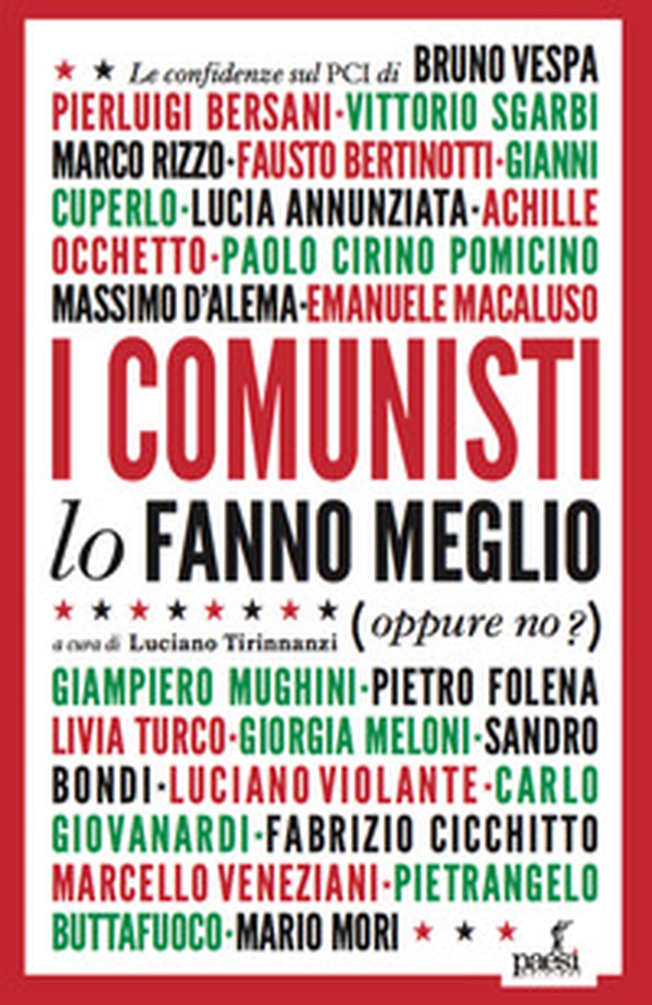 I comunisti lo fanno meglio. Le confidenze sul PCI dei protagonisti della politica e della cultura italiana - Librerie.coop I comunisti lo fanno meglio. Le confidenze sul PCI dei protagonisti della politica e della cultura italiana - Librerie.coop