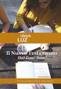 Il Nuovo Testamento. Chi? Cosa? Dove? - Librerie.coop