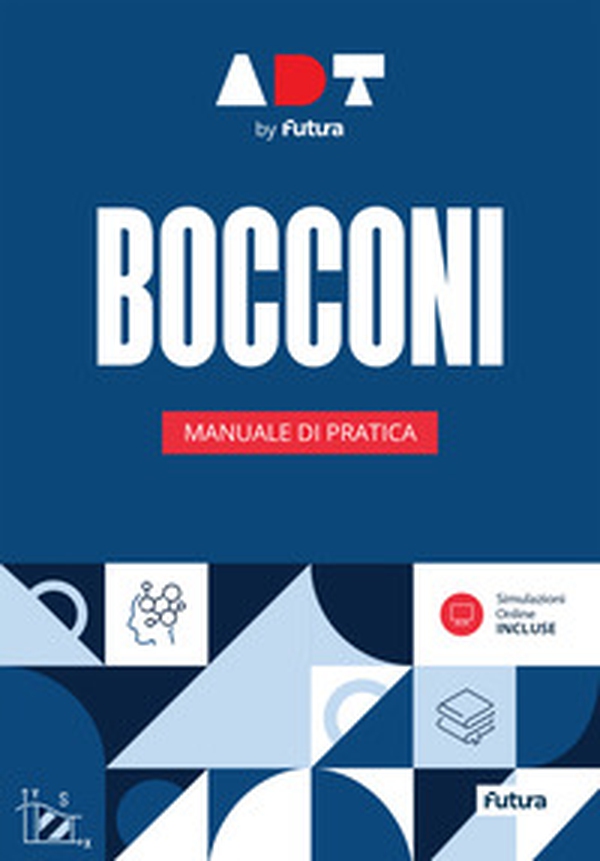 Accademia dei Test. Bocconi. Manuale di pratica - Librerie.coop Accademia dei Test. Bocconi. Manuale di pratica - Librerie.coop