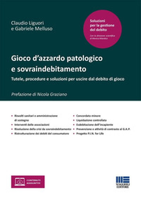 Gioco d'azzardo patologico e sovraindebitamento. Tutele, procedure e soluzioni per uscire dal debito di gioco - Librerie.coop