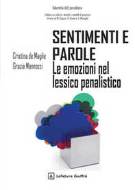 Sentimenti e parole. Le emozioni del lessico penalistico - Librerie.coop