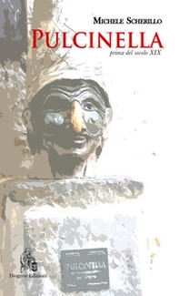 Pulcinella prima del secolo XIX - Librerie.coop Pulcinella prima del secolo XIX - Librerie.coop