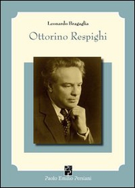 Ottorino Respighi e i suoi interpreti - Librerie.coop Ottorino Respighi e i suoi interpreti - Librerie.coop