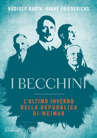I becchini. L'ultimo inverno della Repubblica di Weimar - Librerie.coop