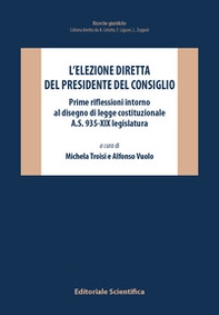 L'elezione diretta del Presidente del Consiglio. Prime riflessioni intorno al disegno di legge costituzionale A.S. 935-XIX legislatura - Librerie.coop