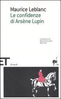 Le confidenze di Arsène Lupin - Librerie.coop