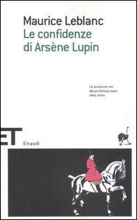 Le confidenze di Arsène Lupin - Librerie.coop Le confidenze di Arsène Lupin - Librerie.coop