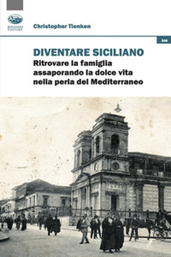 Diventare siciliano. Ritrovare la famiglia assaporando la dolce vita nella perla del Mediterraneo - Librerie.coop Diventare siciliano. Ritrovare la famiglia assaporando la dolce vita nella perla del Mediterraneo - Librerie.coop