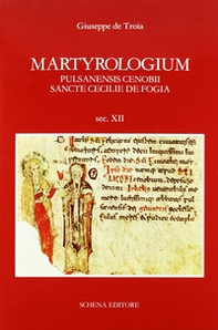 Martyrologium pulsanensis cenobii sancte Cecilie de Fogia - Librerie.coop