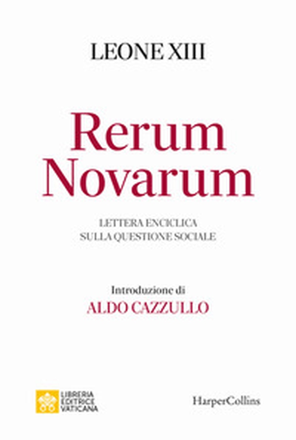 Rerum novarum. Lettera enciclica sulla questione sociale - Librerie.coop Rerum novarum. Lettera enciclica sulla questione sociale - Librerie.coop
