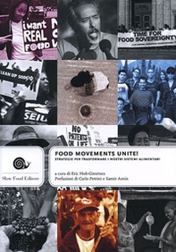 Food movements unite! Strategie per trasformare i nostri sistemi alimentari - Librerie.coop