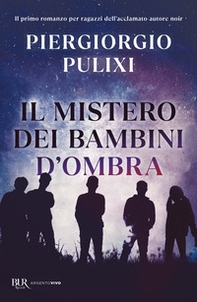 Il mistero dei bambini d'ombra - Librerie.coop Il mistero dei bambini d'ombra - Librerie.coop