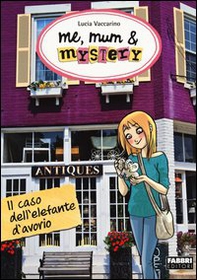 Il caso dell'elefante d'avorio. Me, mum & mistery - Vol. 3 - Librerie.coop Il caso dell'elefante d'avorio. Me, mum & mistery - Vol. 3 - Librerie.coop