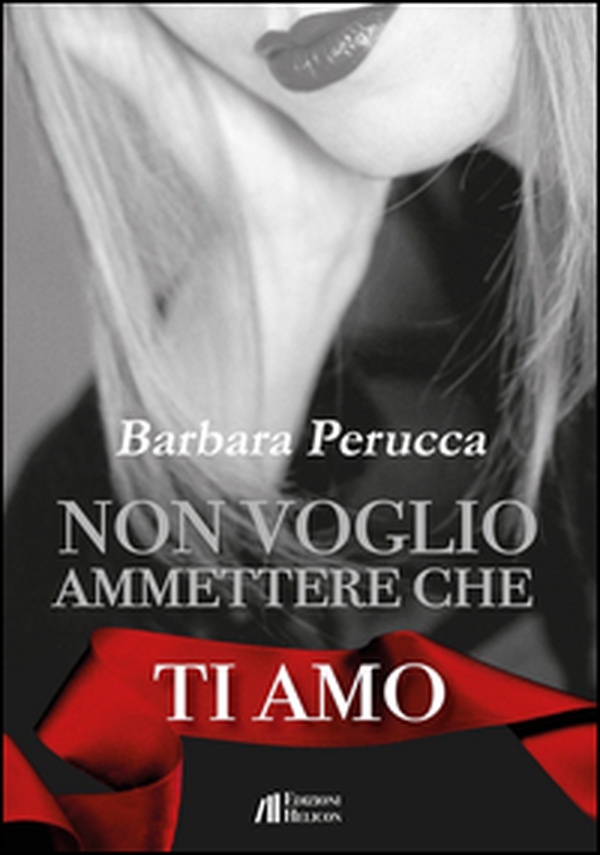 Non voglio ammettere che ti amo - Librerie.coop Non voglio ammettere che ti amo - Librerie.coop