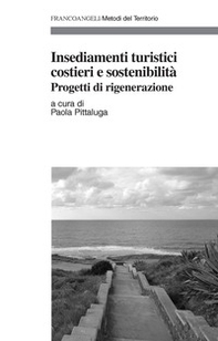 Insediamenti turistici costieri e sostenibilità. Progetti di rigenerazione - Librerie.coop