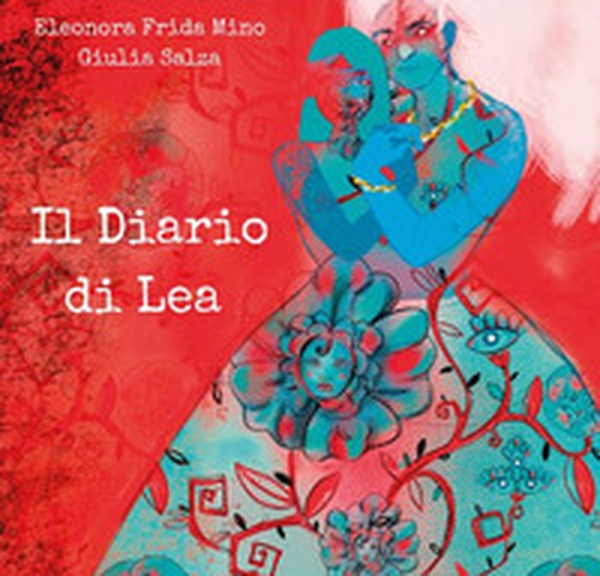 Il diario di Lea - Librerie.coop Il diario di Lea - Librerie.coop