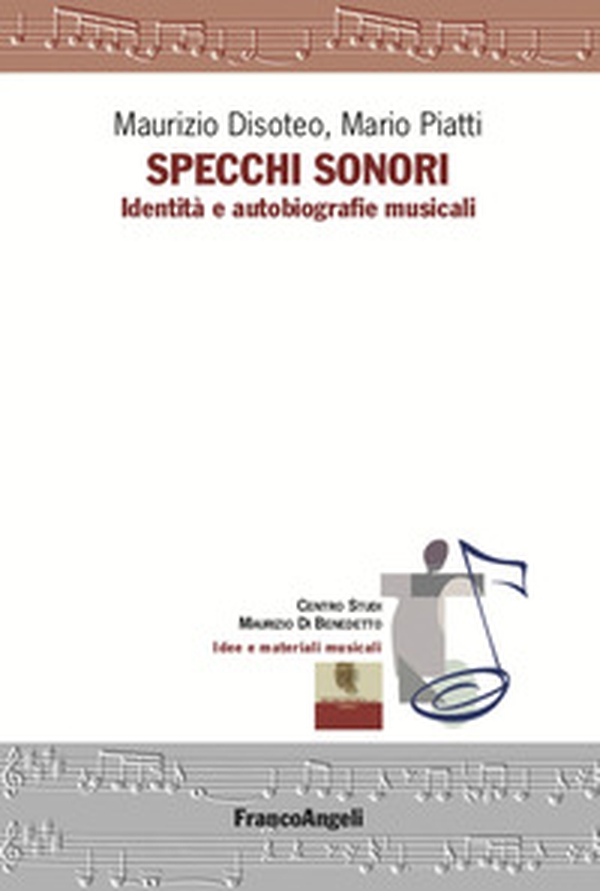 Specchi sonori. Identità e autobiografie musicali - Librerie.coop Specchi sonori. Identità e autobiografie musicali - Librerie.coop