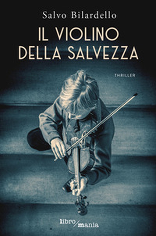 Il violino della salvezza - Librerie.coop Il violino della salvezza - Librerie.coop