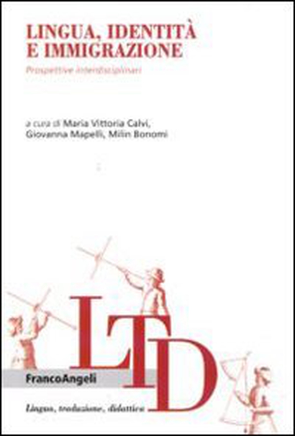 Lingua, identità e immigrazione. Prospettive interdisciplinari - Librerie.coop Lingua, identità e immigrazione. Prospettive interdisciplinari - Librerie.coop