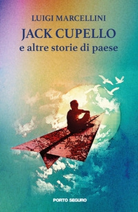 Jack Cupello e altre storie di paese - Librerie.coop
