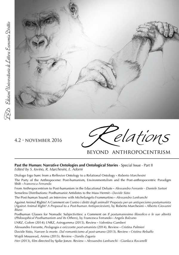 Relations. Beyond Anthropocentrism. Vol. 4, No. 2 (2016). Past the Human: Narrative Ontologies and Ontological Stories: Part II - Librerie.coop Relations. Beyond Anthropocentrism. Vol. 4, No. 2 (2016). Past the Human: Narrative Ontologies and Ontological Stories: Part II - Librerie.coop
