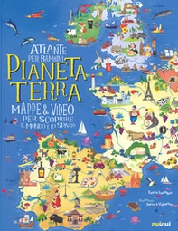 Pianeta Terra. Atlante per bambini. Mappe & video per scoprire il mondo e lo spazio - Librerie.coop