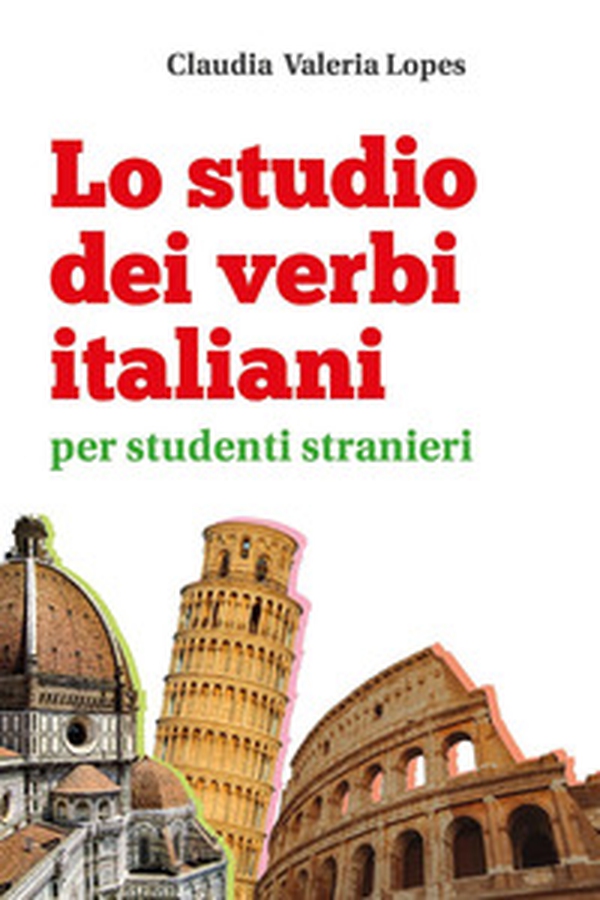 Lo studio dei verbi italiani per studenti stranieri - Librerie.coop Lo studio dei verbi italiani per studenti stranieri - Librerie.coop