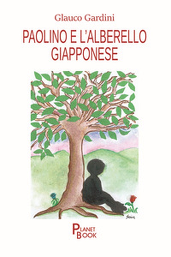 Paolino e l'alberello giapponese - Librerie.coop Paolino e l'alberello giapponese - Librerie.coop