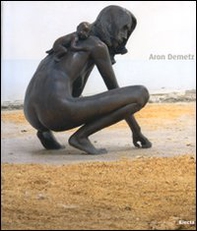 Aron Demetz. Catalogo della mostra (Milano, 14 maggio-15 giugno 2008). Ediz. italiana e inglese - Librerie.coop