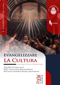 Evangelizzare la cultura. Atti del convegno per il XXV Anniversario della fondazione dell'Ateneo Pontificio Regina Apostolorum - Librerie.coop Evangelizzare la cultura. Atti del convegno per il XXV Anniversario della fondazione dell'Ateneo Pontificio Regina Apostolorum - Librerie.coop