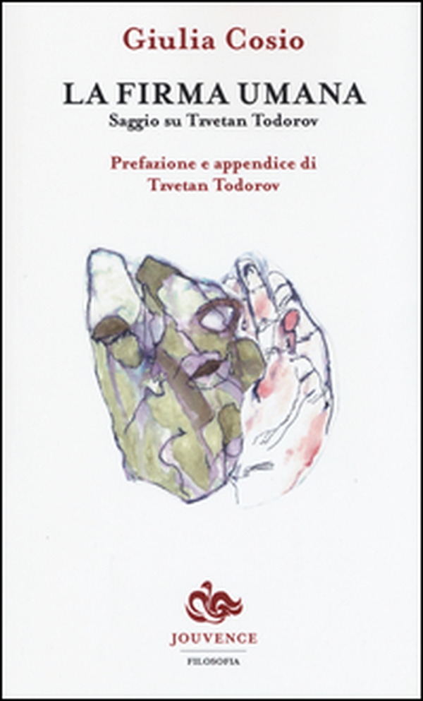 La firma umana. Saggio su Tzvetan Todorov - Librerie.coop La firma umana. Saggio su Tzvetan Todorov - Librerie.coop