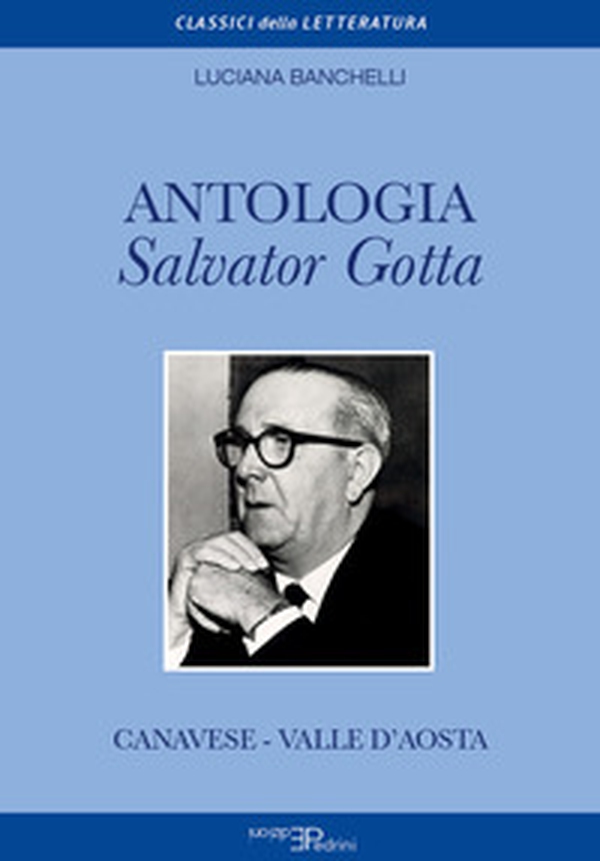 Antologia Salvator Gotta. Canavese - Valle d'Aosta - Librerie.coop Antologia Salvator Gotta. Canavese - Valle d'Aosta - Librerie.coop