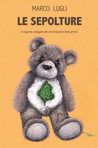 Le sepolture. La quarta indagine del commissario Gelsomino - Librerie.coop