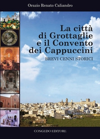 La città di Grottaglie e il convento dei Cappuccini. Brevi cenni storici - Librerie.coop La città di Grottaglie e il convento dei Cappuccini. Brevi cenni storici - Librerie.coop