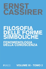 Filosofia delle forme simboliche III – Tomo 2 - Librerie.coop Filosofia delle forme simboliche III – Tomo 2 - Librerie.coop