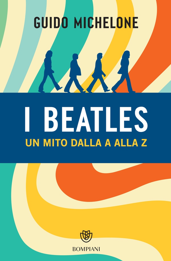 I Beatles. Un mito dalla A alla Z - Librerie.coop I Beatles. Un mito dalla A alla Z - Librerie.coop