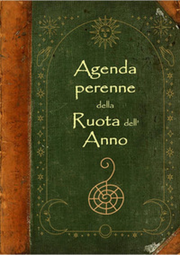 Agenda perenne della ruota dell'anno - Librerie.coop